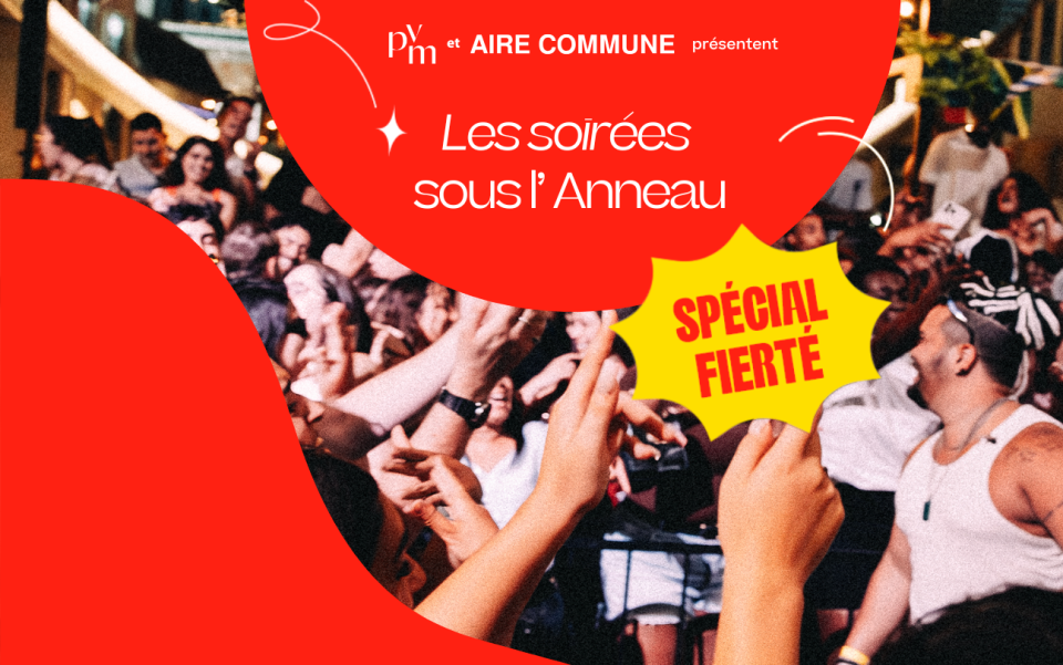 Soirées sous l'Anneau x Aire commune - Spécial FIERTÉ